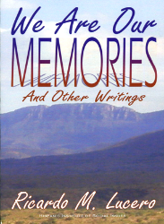 We Are Our Memories by Ricardo Moraga Lucero